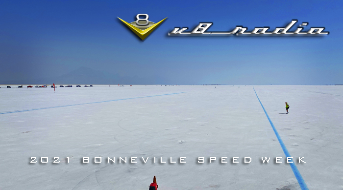 Salt Fever! 2021 Bonneville Speed Week Recap, Automotive Trivia, and more on the V8 Radio Podcast!