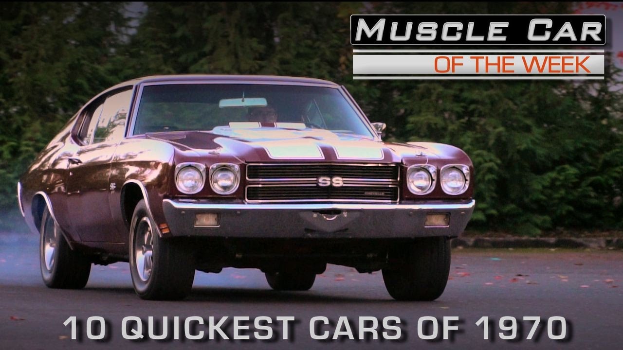 10 Quickest Cars of 1970: Muscle Car Of The Week Episode #201