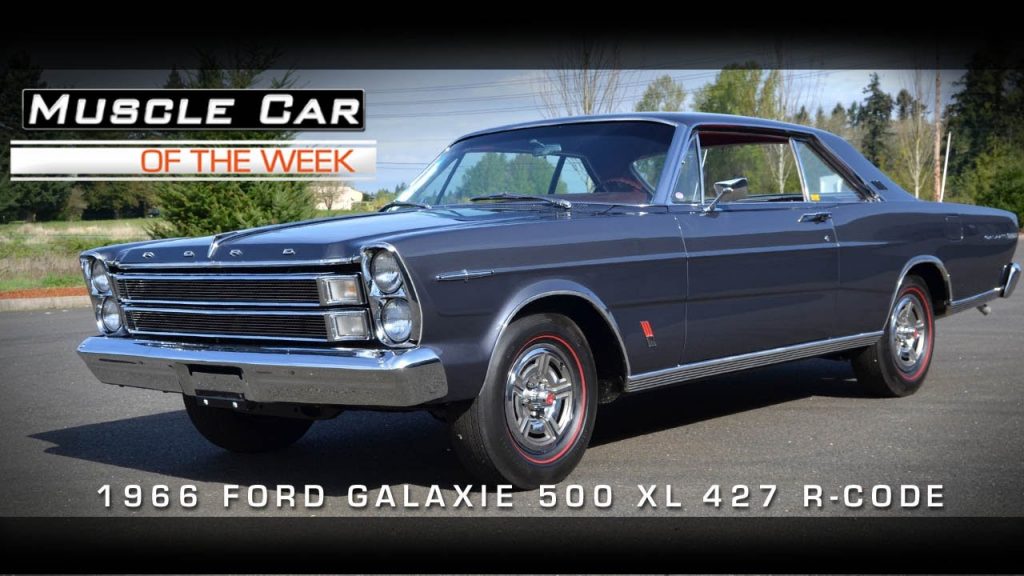 Muscle Car Of The Week Video #7: 1966 Galaxie 500 XL R-Code 427