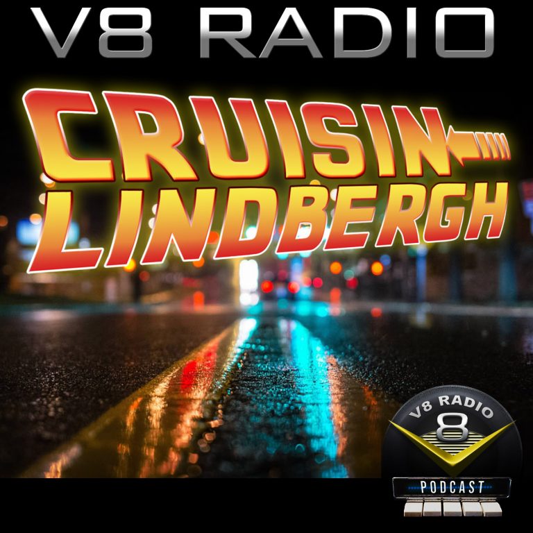 Carrying On The Cruisin’ Tradition with Guest Jason LiCavoli and the Cruisin’ Lindbergh Event, Trivia, and More on the V8 Radio Podcast!