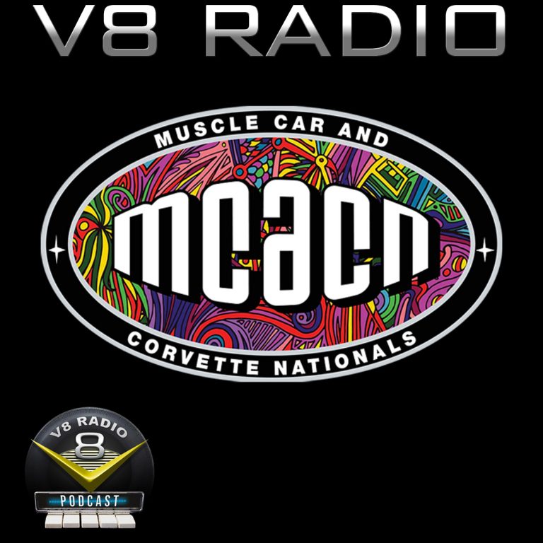 2023 Muscle Car and Corvette Nationals Recap, Automotive Trivia, on the V8 Radio Podcast