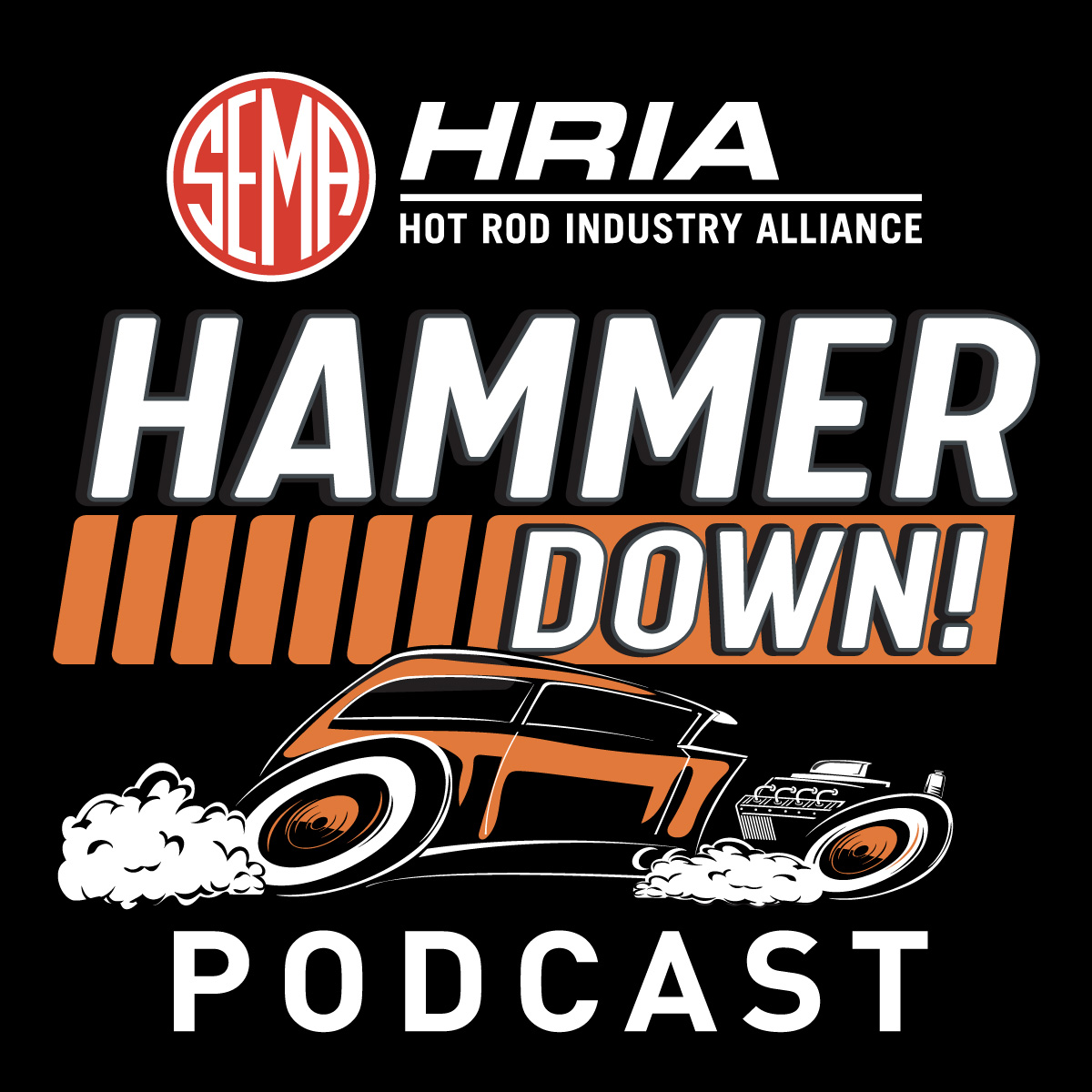 Hammer Down SEMA Hot Rod Industry Alliance Podcast