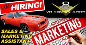 Hiring a Sales and Marketing Assistant at the V8 Speed and Resto Shop